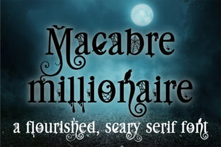 Macabre Millionaire: The Ultimate Halloween Font for Marketers